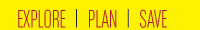 Explore Plan Save